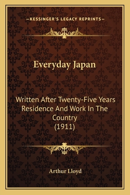 Everyday Japan: Written After Twenty-Five Years... 1164106805 Book Cover