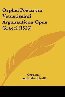 Orphei Poetarvm Vetustissimi Argonauticon Opus ... [Latin] 1120665752 Book Cover