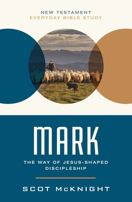 Mark: The Way of Jesus-Shaped Discipleship 0310129281 Book Cover