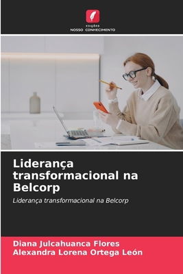 Liderança transformacional na Belcorp [Portuguese] 6209133401 Book Cover