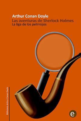 La liga de los pelirrojos: Las aventuras de She... [Spanish] 1499292368 Book Cover