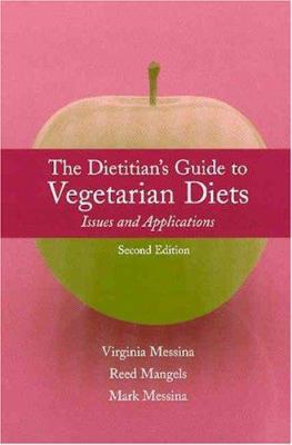 The Dietitian's Guide to Vegetarian Diets: Issu... 0763732419 Book Cover