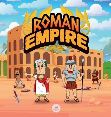 Roman Empire for Kids: The history from the fou... 8412799569 Book Cover