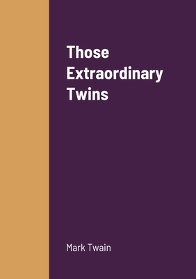 Those Extraordinary Twins 1458329348 Book Cover