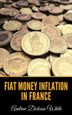 Fiat Money Inflation in France 1696479800 Book Cover