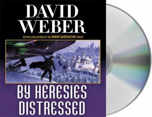 By Heresies Distressed: A Novel in the Safehold... 1427206791 Book Cover