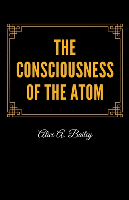 The Consciousness of the Atom B08GTJ2D3L Book Cover