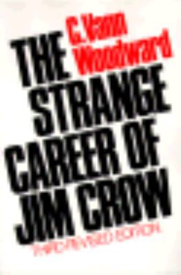 The Strange Career of Jim Crow 0195018052 Book Cover