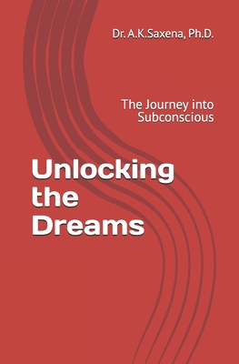 Unlocking the Dreams: The Journey into Subconsc... B0GNJPC6KX Book Cover