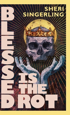 Blessed is the Rot B0FRTP63NG Book Cover