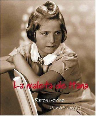 La Maleta de Hana: Un Relato Veridico [Spanish] 1933032014 Book Cover
