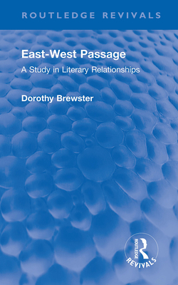 East-West Passage: A Study in Literary Relation... 0367672170 Book Cover