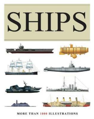 Ships: More than 1000 colour illustrations (Vis... 1838862323 Book Cover