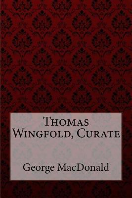 Thomas Wingfold, Curate George MacDonald 1985274760 Book Cover