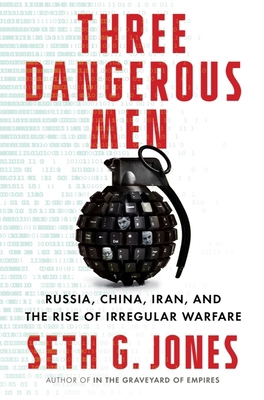 Three Dangerous Men: Russia, China, Iran and th... 132400620X Book Cover