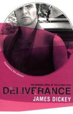 Deliverance. James Dickey 0747578699 Book Cover