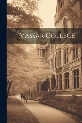 Vassar College 1022792288 Book Cover