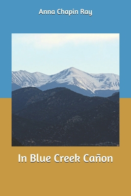 In Blue Creek Ca?on 169390134X Book Cover