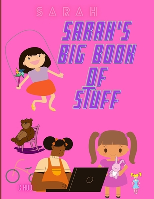 Sarah's Big Book of Stuff B08ZVTPZ26 Book Cover