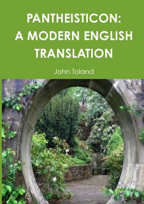 Pantheisticon: A Modern English Translation 1326102192 Book Cover