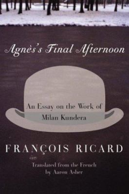 Agnes's Final Afternoon: An Essay on the Work o... 0060005645 Book Cover