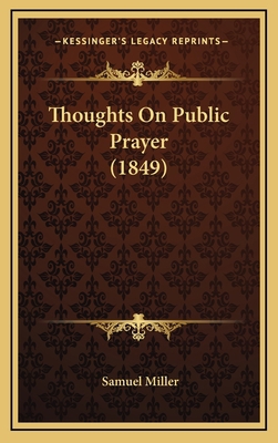 Thoughts On Public Prayer (1849) 1165211386 Book Cover