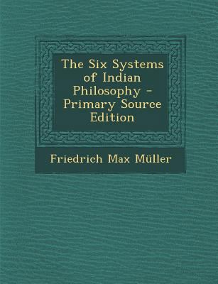 The Six Systems of Indian Philosophy - Primary ... 1293535028 Book Cover