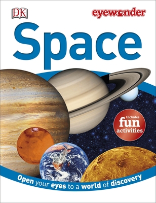 Eye Wonder: Space: Open Your Eyes to a World of... 1465418563 Book Cover