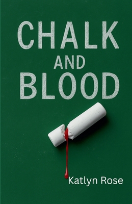 Chalk and Blood B0GQ38YC7J Book Cover