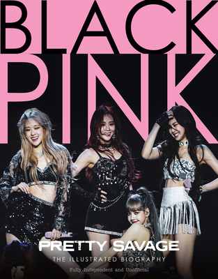 Black Pink: Pretty Savage 191534333X Book Cover