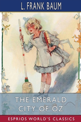 The Emerald City of Oz (Esprios Classics) B09XLY12VL Book Cover