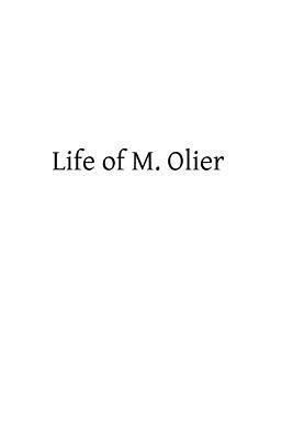 Life of M. Olier 1484990862 Book Cover