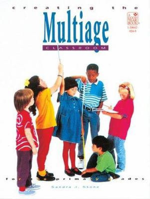 Creating the Multiage Classroom 1596470240 Book Cover