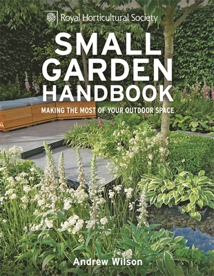 RHS Small Garden Handbook: Making the most of y... 184533681X Book Cover