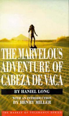 The Marvelous Adventure of Cabeza de Vaca 091880146X Book Cover