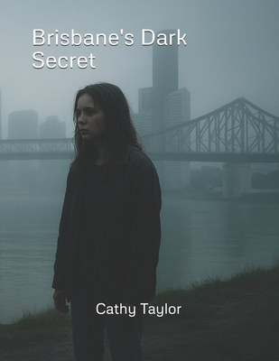 Brisbane's Dark Secret B0FR8NWZZJ Book Cover