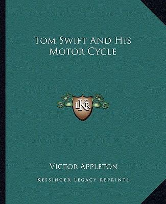 Tom Swift and His Motor Cycle 1162709936 Book Cover