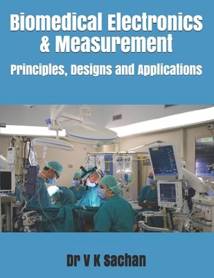 Biomedical Electronics & Measurement: Principle... B08BDY61BZ Book Cover