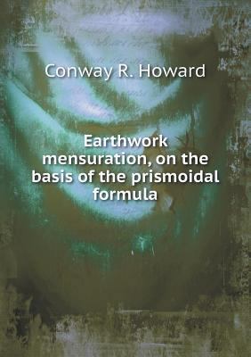 Earthwork mensuration, on the basis of the pris... 5518757107 Book Cover