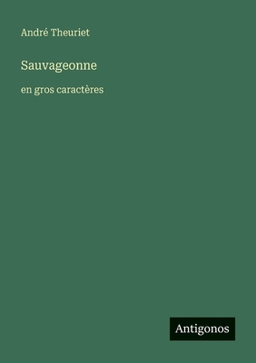 Sauvageonne: en gros caractères [French] 3388073937 Book Cover