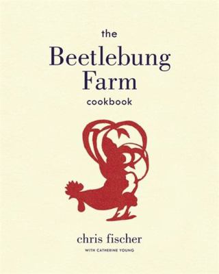 The Beetlebung Farm Cookbook: A Year of Cooking... 0316404071 Book Cover