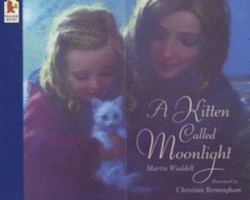 A Kitten Called Moonlight 0744582431 Book Cover