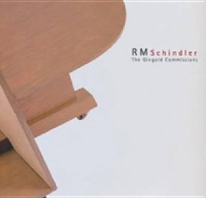 Rm Schindler: The Gingold Commissions 0979550823 Book Cover