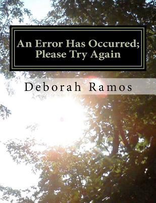 An Error Has Occurred; Please Try Again: A good... 1469983818 Book Cover