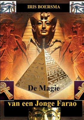 De Magie van een Jonge Farao 1445714752 Book Cover