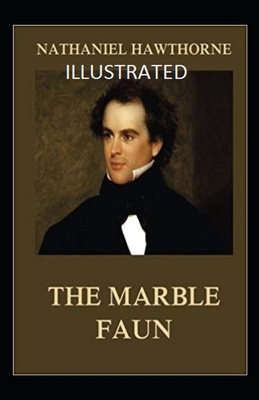 Paperback The Marble Faun (ILLUSTRATED) Book