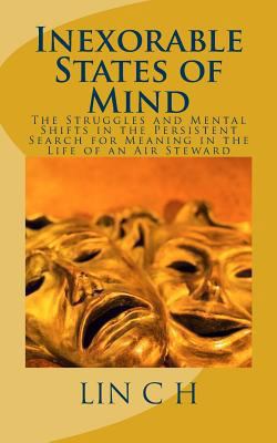 Inexorable States of Mind: The Struggles and Me... 1490449582 Book Cover