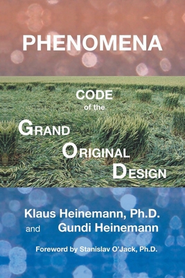 Phenomena: Code of the Grand Original Design 1982236752 Book Cover