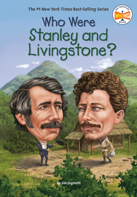 Who Were Stanley and Livingstone? 0399544216 Book Cover