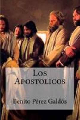 Los Apostolicos [Spanish] 1530847664 Book Cover